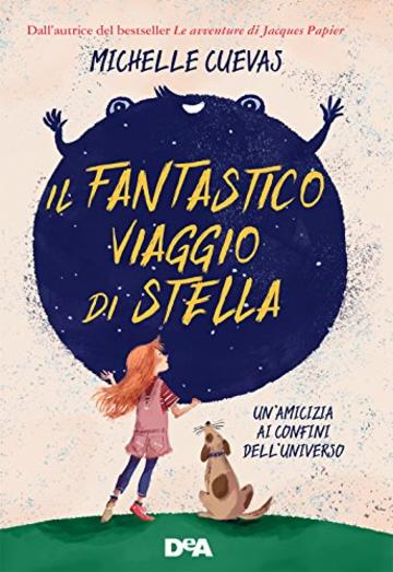 Il fantastico viaggio di Stella: Un’amicizia ai confini dell’universo